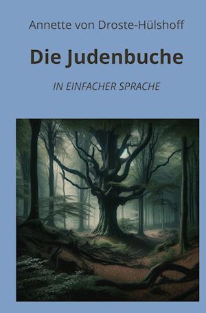 Cover for Annette von Droste-Hülshoff · Die Judenbuche: In Einfacher Sprache (Book) (2024)