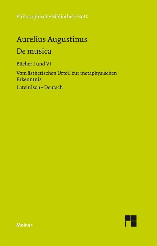 Cover for Aurelius Augustinus · De musica. Buch I und VI (Gebundenes Buch) [German edition] (2002)