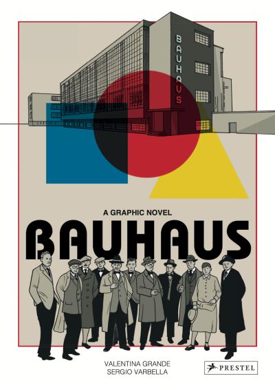 Bauhaus Graphic Novel - Valentina Grande - Other - Prestel Verlag GmbH & Co KG. - 9783791388571 - May 3, 2022