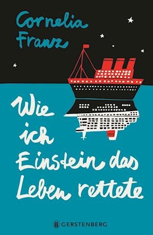 Cover for Cornelia Franz · Wie ich Einstein das Leben rettete (Hardcover bog) (2020)