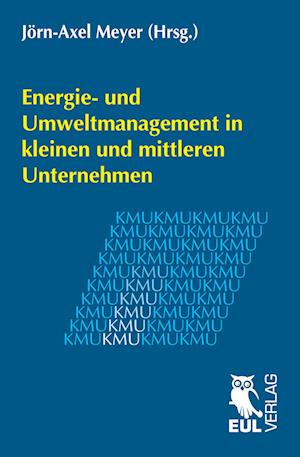 Cover for Jörn-Axel Meyer · Energie- und Umweltmanagement in kleinen und mittleren Unternehmen (Paperback Book) (2014)