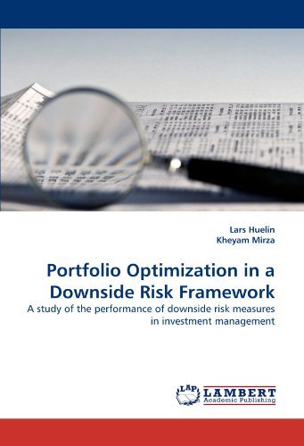 Cover for Kheyam Mirza · Portfolio Optimization in a Downside Risk Framework: a Study of the Performance of Downside Risk Measures in Investment Management (Pocketbok) (2011)
