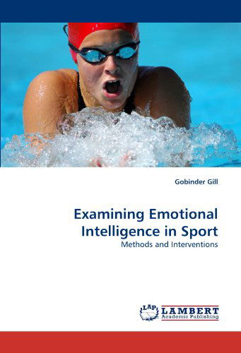 Cover for Gobinder Gill · Examining Emotional Intelligence in Sport: Methods and Interventions (Taschenbuch) (2011)