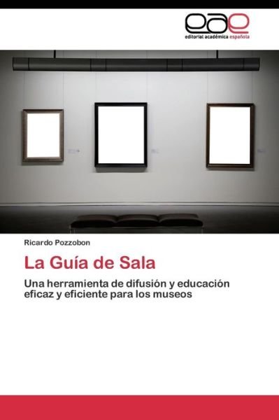 Cover for Pozzobon Ricardo · La Guia De Sala (Pocketbok) (2011)