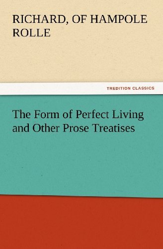 Cover for Of Hampole Rolle Richard · The Form of Perfect Living and Other Prose Treatises (Tredition Classics) (Paperback Book) (2012)