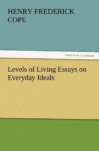 Cover for Henry Frederick Cope · Levels of Living Essays on Everyday Ideals (Tredition Classics) (Pocketbok) (2012)