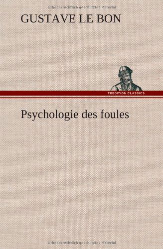 Cover for Gustave Le Bon · Psychologie des foules (Hardcover Book) [French edition] (2012)