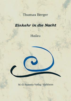 Einkehr in die Nacht - Thomas Berger - Książki - M.-G. Schmitz - 9783922272571 - 1 września 2000