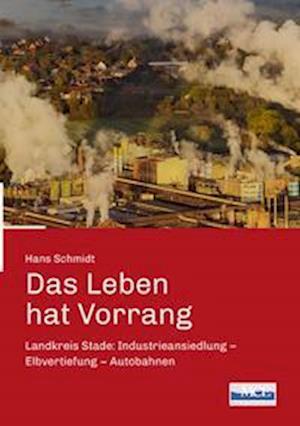 Cover for Hans Schmidt · Das Leben hat Vorrang (Book) (2022)