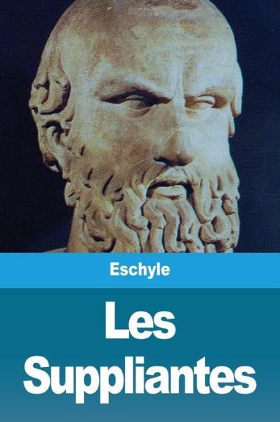 Cover for Eschyle · Les Suppliantes (Taschenbuch) (2020)