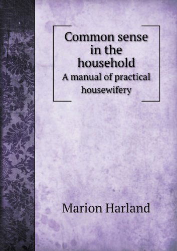 Cover for Marion Harland · Common Sense in the Household a Manual of Practical Housewifery (Pocketbok) (2013)