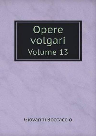 Cover for Giovanni Boccaccio · Opere Volgari Volume 13 (Taschenbuch) (2015)