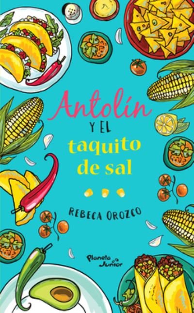 Cover for Rebeca Orozco · Antolin y el Taquito de Sal (Book) (2022)