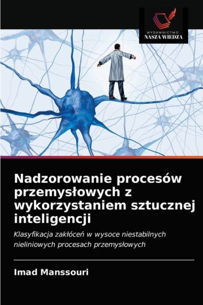 Cover for Imad Manssouri · Nadzorowanie procesow przemyslowych z wykorzystaniem sztucznej inteligencji (Paperback Book) (2021)
