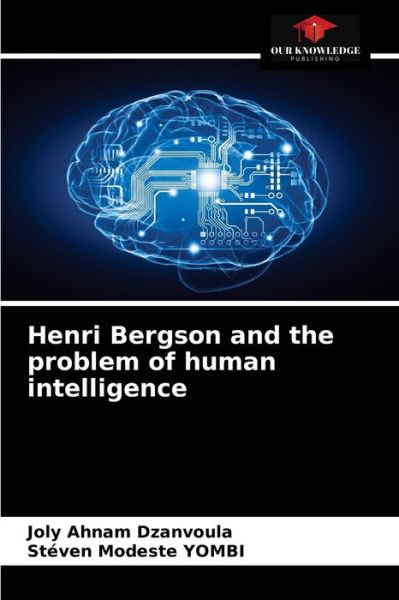 Cover for Joly Ahnam Dzanvoula · Henri Bergson and the problem of human intelligence (Paperback Book) (2021)