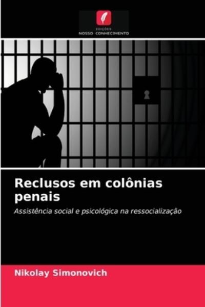 Cover for Nikolay Simonovich · Reclusos em colonias penais (Paperback Book) (2021)