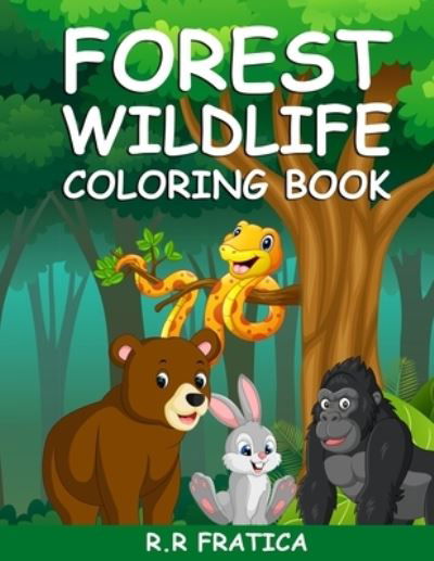 Cover for R R Fratica · Forest wildlife coloring book (Paperback Book) (2021)