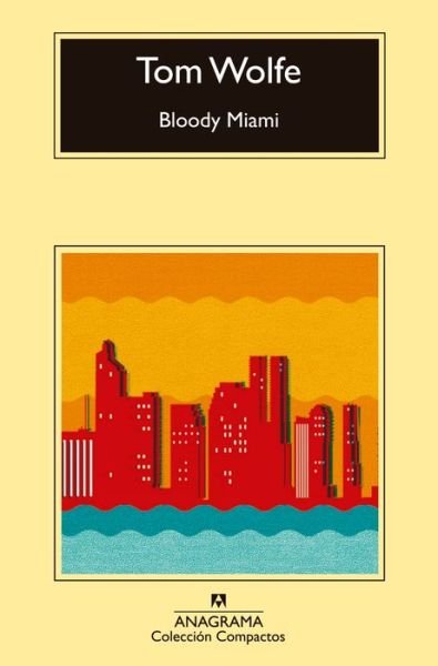 Bloody Miami - Tom Wolfe - Bøger - Anagrama - 9788433977571 - 31. juli 2015