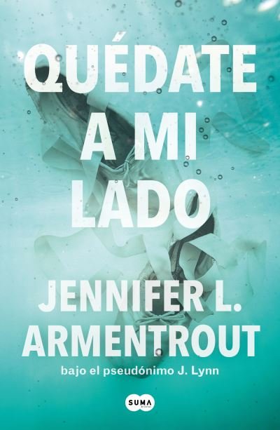 Cover for Jennifer L. Armentrout · Quédate a mi lado  / Be with Me (Paperback Bog) (2023)