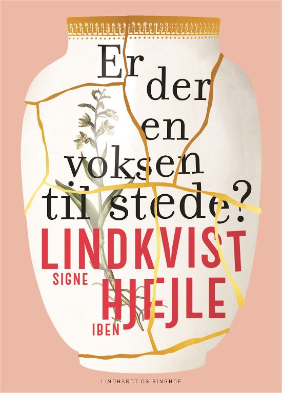 Er der en voksen til stede? - Iben Hjejle; Signe Lindkvist - Bøker - Lindhardt og Ringhof - 9788711914571 - 10. juli 2020