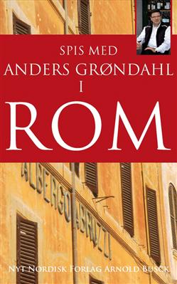 Cover for Anders Grøndahl · Spis med Anders Grøndahl i Rom (Sewn Spine Book) [1st edition] (2009)