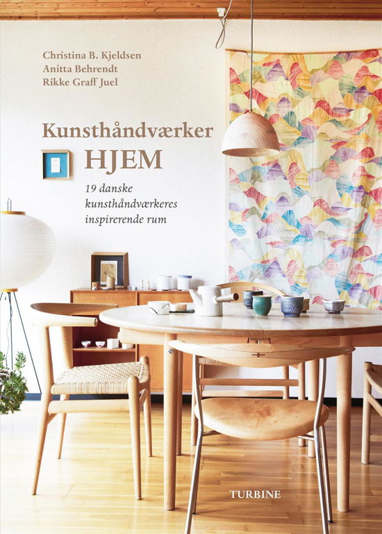 Cover for Christina B. Kjeldsen, Rikke Graff Juel, Anitta Behrendt · Kunsthåndværkerhjem (Hardcover bog) [2. udgave] (2016)