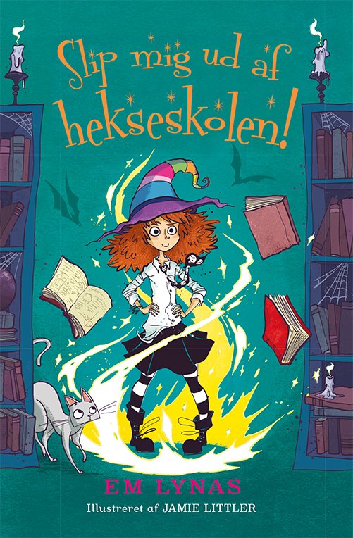 Cover for Em Lynas · Hekseskolen: Hekseskolen (2) Slip mig ud af hekseskolen! (Bound Book) [1st edition] (2020)