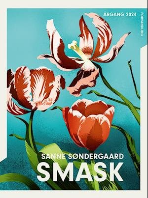 Cover for Sanne Søndergaard · Årgang 2024: Årgang 2024 - Forvandling: SMASK (Pocketbok) [1. utgave] (2024)