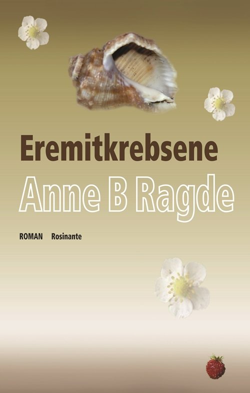 Cover for Anne B. Ragde · Eremitkrebsene (Sewn Spine Book) [1º edição] (2007)