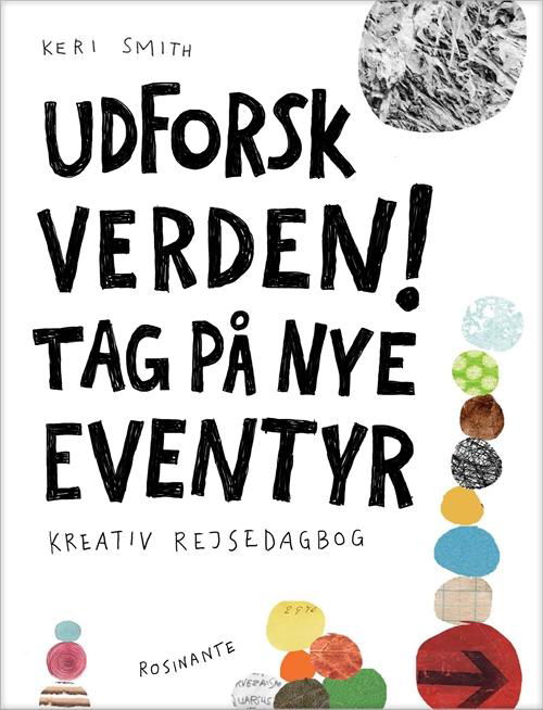 Cover for Keri Smith · Udforsk verden. Tag på nye eventyr (Sewn Spine Book) [1er édition] (2016)