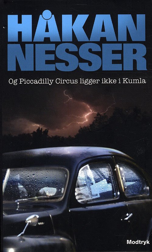 Håkan Nesser · Og Piccadilly Circus ligger ikke i Kumla (Book) [5th edition] [Paperback] (2010)