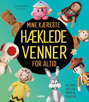 Cover for Linda Urbanneck &amp; Inga Borges · Hæklede venner nr. 6: Dine kæreste hæklede venner for altid (Gebundesens Buch) [1. Ausgabe] (2023)