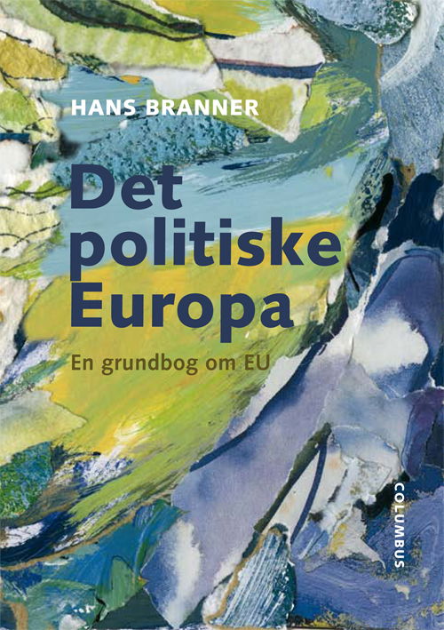 Cover for Hans Branner · Det politiske Europa (Sewn Spine Book) [2. wydanie] (2012)