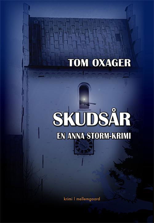 Cover for Tom Oxager · Skudsår (Book) [1º edição] (2016)