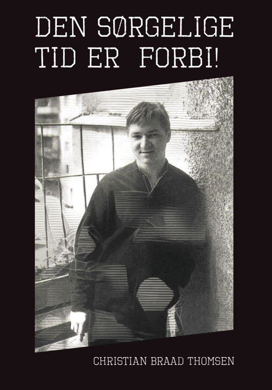 Cover for Christian Braad Thomsen · Den sørgelige tid er forbi! (Pocketbok) (2020)