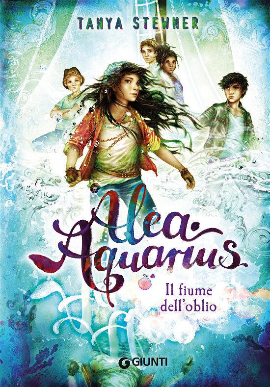 Cover for Tanya Stewner · Il Fiume Dell'oblio. Alea Aquarius #06 (Bok)