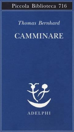 Cover for Thomas Bernhard · Camminare (Bog)