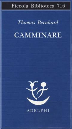 Cover for Thomas Bernhard · Camminare (Book)