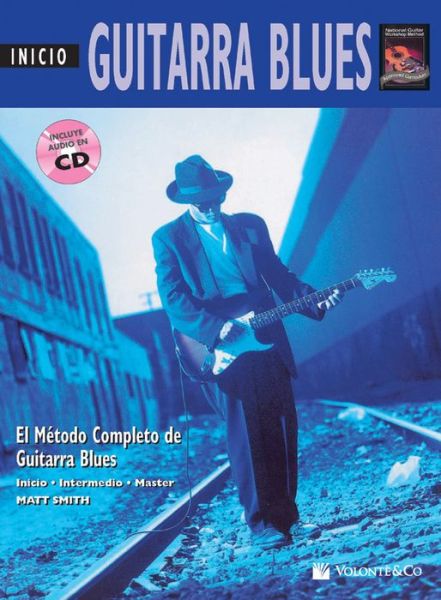 Cover for Matt Smith · Guitarra Blues Inicio (Spanish Language Edition) (Book &amp; Cd) (Complete Method) (Spanish Edition) (Paperback Book) [Spanish Language, Spanish, Pap / Com edition] (2009)