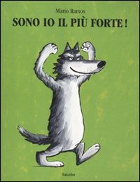 Sono Io Il Piu Forte! Ediz. Illustrata - Mario Ramos - Books -  - 9788883622571 - 