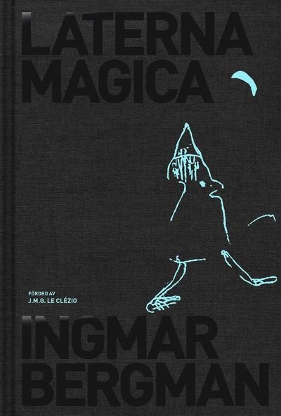 Cover for Ingmar Bergman · Laterna Magica (ePUB) (2018)