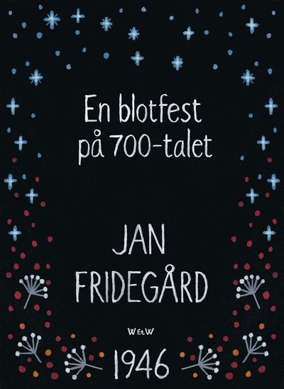 Cover for Jan Fridegård · En blotfest på 700-talet (ePUB) (2015)