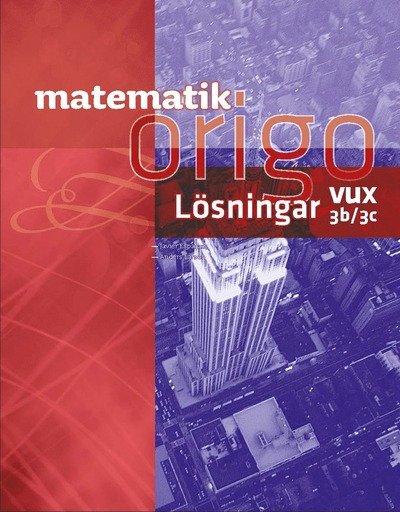 Cover for Anders Larson · Matematik Origo 3b/3c vux Lösningshäfte (Book) (2016)