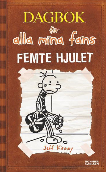 Cover for Jeff Kinney · Dagbok för alla mina fans: Femte hjulet (Innbunden bok) (2013)