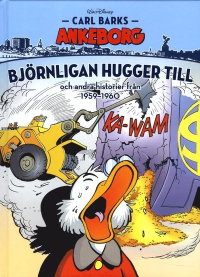Cover for Carl Barks · Carl Barks Ankeborg: Björnligan hugger till och andra historier från 1959-1960 (Bound Book) (2016)
