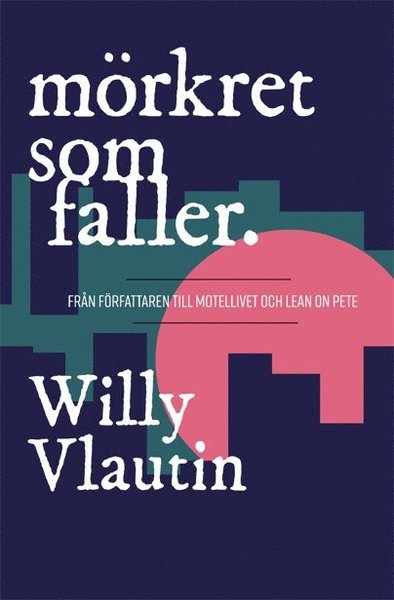 Cover for Willy Vlautin · Mörkret som faller (Bok) (2021)