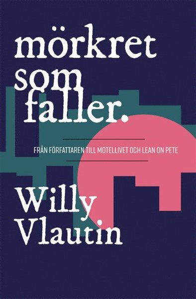 Cover for Willy Vlautin · Mörkret som faller (Book) (2021)