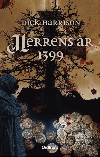 Cover for Dick Harrison · Herrens år 1399 (Innbunden bok) (2021)