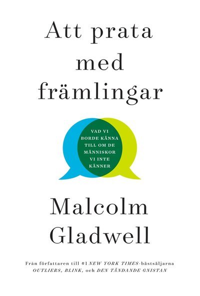 Cover for Malcolm Gladwell · Att prata med främlingar : vad vi borde känna till om de människor vi inte känner (Bound Book) (2019)