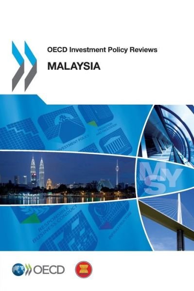 Cover for Oecd Organisation for Economic Co-operation and Development · Oecd Investment Policy Reviews: Malaysia 2013 (Paperback Book) (2013)